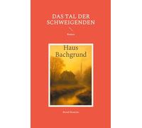 Das Tal der Schweigenden: Roman