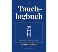Das Tauchlogbuch: 90 Tauchgänge fürs Gerätetauchen - Profil, Gemisch, Ausrüstung und Bedingungen, mit Bestätigungsfeld für Unterschrift und Stempel sowie Brevet-Register