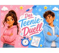 Das Teenie-Duell: 30 coole Spiele & Rätsel für Freunde oder Geschwister - mehr Lachen und unvergessliche Momente zu zweit, ganz ohne Bildschirm