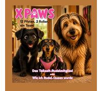 Das Teilzeit-Rudelmitglied: Oder Wie ich Rudel-Queen wurde (X Paws)