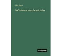 Das Testament eines Excentrischen