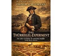 Das Thürriegel-Experiment: Die wahre Geschichte der deutschen Siedler in der Sierra Morena
