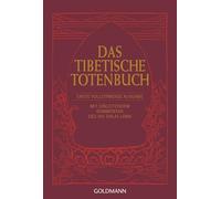 Das Tibetische Totenbuch: Erste vollständige Ausgabe - Mit einleitendem Kommentar des XIV. Dalai Lama