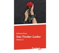 Das Tinder-Luder: Dating 2.0