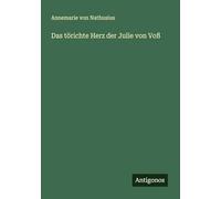 Das törichte Herz der Julie von Voß