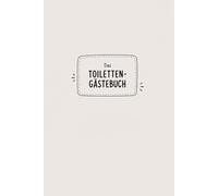 Das Toiletten-Gästebuch: Das kreative Toilettenbuch zum Schreiben, Zeichnen & Bewerten, fürs Gäste-WC, Umzugsgeschenk, Hochzeiten und als Klo-Buch zur Unterhaltung für Gäste, Freunde & Partys.