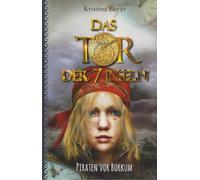 Das Tor der 7 Inseln: Piraten vor Borkum