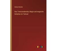 Das Transcendentale, Magie und magische Heilarten im Talmud