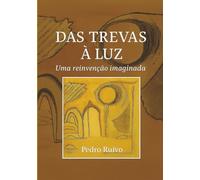 Das Trevas à Luz: uma reinvenção imaginada: Ensaio filosófico sobre o caos e a esperança (Do Caos à Esperança)