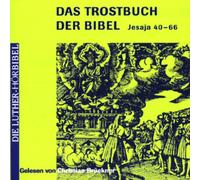 Das Trostbuch der Bibel Jesaja 40-66: Die Luther-Hörbibel/2 CDs