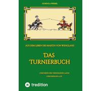 Das Turnierbuch: Aus dem Leben des Martin von Wengland: 9
