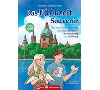 Das U(h)rzeit Souvenir - Lilly und Nikolas unterwegs zwischen Hannover, Braunschweig und Wolfsburg: Kinderkrimi und Entdeckungsreise durch ... Spuren eines lange verborgenen Geheimnisses