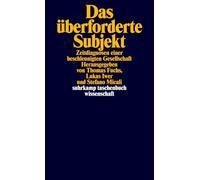 Das überforderte Subjekt: Zeitdiagnosen einer beschleunigten Gesellschaft: 2252