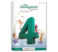 Das Übungsheft 4. Mathe. Neubearbeitung: Denk- und Rechentraining. Mit Lösungsheft und Stickerbogen