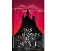 Das Uhrwerk des Bösen: Die Chroniken der Westfal-Chaoten - Jubiläumsausgabe