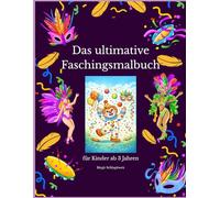 Das ultimative Faschingsmalbuch: für Kinder ab 3 Jahren