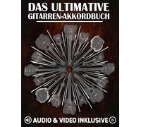 Das ultimative Gitarren-Akkordbuch: Lerne das CAGED-System, um überall auf dem Griffbrett Akkorde zu spielen: 3 (Die ultimativen Übungsbücher für Gitarre: Tonleitern, Akkorde und Arpeggios)