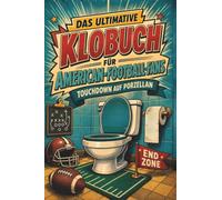 Das ultimative Klobuch für American-Football-Fans: Touchdown auf Porzellan. Lustiges Geschenk für Fans von Football, NFL und Super Bowl
