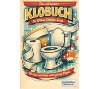 Das ultimative Klobuch für Böhse Onkelz-Fans: Wir ham’ noch lange nicht genug Papier. Lustiges Geschenk mit Lifehacks, Fun Facts und Geschichten