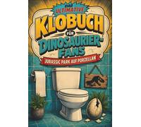 Das ultimative Klobuch für Dinosaurier-Fans: Jurassic Park auf Porzellan. Lustiges Geschenk für Fans von Dinosauriern, T-Rex und Jurassic Park