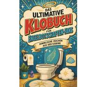 Das ultimative Klobuch für Engelbotschaften-Fans: Himmlische Zeichen aus der Kabine. Lustiges Geschenk für Fans von Engeln, Orakeln und spirituellen Botschaften