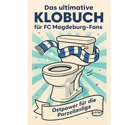 Das ultimative Klobuch für FC Magdeburg-Fans: Ostpower für die Porzellanliga. Lustiges Geschenk mit Lifehacks, Fun Facts und Geschichten