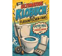 Das ultimative Klobuch für Fliegenfischen-Fans: Petri Heil am Porzellansee. Lustiges Geschenk für Fans von Fliegenfischen, Forellen und Angelabenteuern