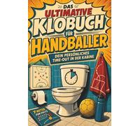 Das ultimative Klobuch für Handballer: Dein persönliches Time-out in der Kabine. Lustiges Geschenk für Fans von Handball, Siebenmeter und Harzfinger