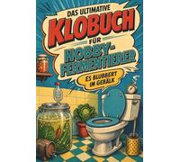 Das ultimative Klobuch für Hobby-Fermentierer: Es blubbert im Gebälk. Lustiges Geschenk für Fans von Kimchi und Kombucha