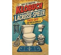 Das ultimative Klobuch für Lacrosse-Spieler: Face-off vor der Klobrille. Lustiges Geschenk für Lacrosse-Spieler, Face-offs und Stick-Checks