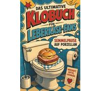 Das ultimative Klobuch für Leberkäse-Fans: Semmelpause auf Porzellan. Lustiges Geschenk für Fans von Leberkas, Brotzeit und süßem Senf
