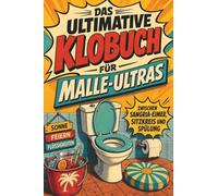 Das ultimative Klobuch für Malle-Ultras: Zwischen Sangria-Eimer, Sitzkreis und Spülung. Lustiges Geschenk für Fans von Malle-Hits, Ballermann und Bierkönig