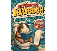 Das ultimative Klobuch für Meerschweinchen-Fans: Quieken ie Rolle rollt. Lustiges Geschenk für Fans von Meerschweinchen, Gurkenstückchen und Quiek-Konzerten