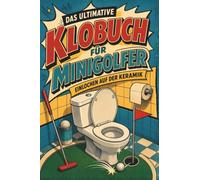 Das ultimative Klobuch für Minigolfer: Einlochen auf der Keramik. Lustiges Geschenk für Fans von Minigolf Hindernisbahnen und Hole-in-One