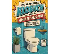 Das ultimative Klobuch für Minimalismus-Fans: Weniger Blatt, mehr Wirkung. Lustiges Geschenk für Fans von Minimalismus, Ausmisten und Tiny House