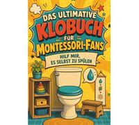 Das ultimative Klobuch für Montessori-Fans: Hilf mir, es selbst zu spülen. Lustiges Geschenk für Fans von Montessori, Pädagogik und Kinderzimmer