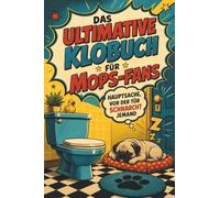 Das ultimative Klobuch für Mops-Fans: Hauptsache, vor der Tür schnarcht jemand. Lustiges Geschenk für Fans von Möpsen, Bulldoggen und Sofa-Schnarchern