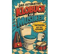 Das ultimative Klobuch für Musiker: Taktgefühl auf der Keramik. Lustiges Geschenk für Fans von Musizieren, Gitarre und Band
