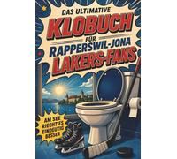 Das ultimative Klobuch für Rapperswil-Jona Lakers-Fans: Am See riecht es eindeutig besser. Lustiges Geschenk mit Lifehacks, Fun Facts und Geschichten