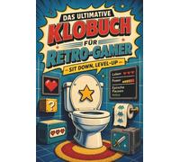 Das ultimative Klobuch für Retro-Gamer: Sit down, level-up. Lustiges Geschenk für Fans von Retro-Gaming, Nintendo und Game Boy