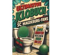 Das ultimative Klobuch für SC Magdeburg-Fans: Zwei Minuten reichen hier nicht. Lustiges Geschenk mit Lifehacks, Fun Facts und Geschichten