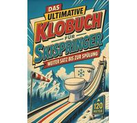 Das ultimative Klobuch für Skispringer: Weiter Satz bis zur Spülung. Lustiges Geschenk für Fans von Skispringen, Vierschanzentournee und Wintersport