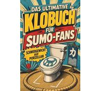 Das ultimative Klobuch für Sumo-Fans: Schwergewicht auf Porzellan. Lustiges Geschenk für Sumo-Ringer, Dohyo und japanische Ringkämpfe