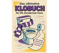 Das ultimative Klobuch für VfL Osnabrück-Fans: Lila-weiße Lektüre für braune Momente. Lustiges Geschenk mit Lifehacks, Fun Facts und Geschichten