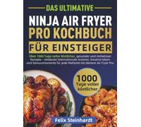 Das Ultimative Ninja Air Fryer Pro Kochbuch für Einsteiger