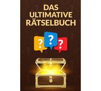 Das ultimative Rätselbuch: Wortsuchen, Labyrinthe und Sudokus - Rätselspaß für Kinder und Erwachsene