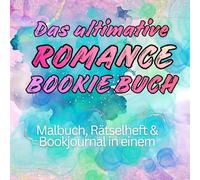 Das ultimative Romance Bookie Buch: Malbuch, Rätselheft & Bookjournal in einem