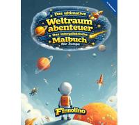 Das ultimative Weltraumabenteuer für Jungs - Mutige Missionen zwischen Sternen, Raketen und fernen Planeten: Ein spannendes Malbuch für Kinder | 4-8 ... und galaktischen Entdeckungen | Große Motive