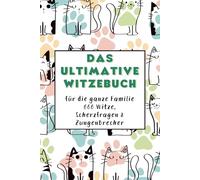 Das ultimative Witzebuch für Kinder: 666 lustige Witze, Scherzfragen und Zungenbrecher - Spaß für die ganze Familie