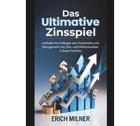 Das Ultimative Zinsspiel: Leitfaden für Anfänger zum Verständnis und Management von Zins- und Inflationsrisiken in Ihrem Portfolio